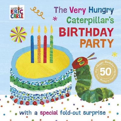 The Very Hungry Caterpillar’s Birthday Party