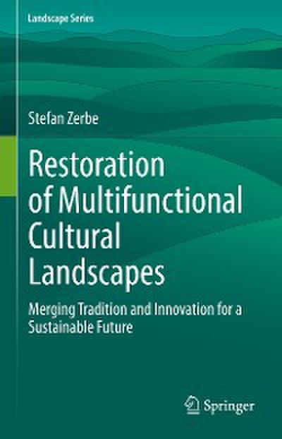 Restoration of Multifunctional Cultural Landscapes