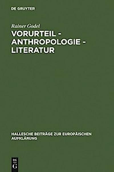 Vorurteil - Anthropologie - Literatur