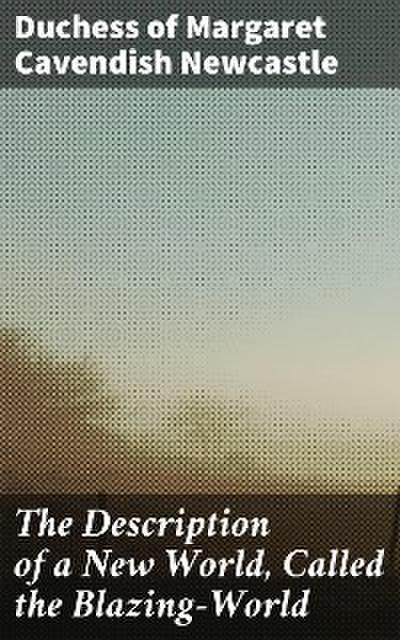The Description of a New World, Called the Blazing-World