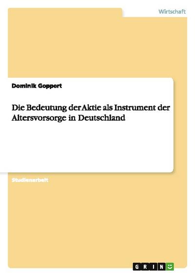 Die Bedeutung der Aktie als Instrument der Altersvorsorge in Deutschland