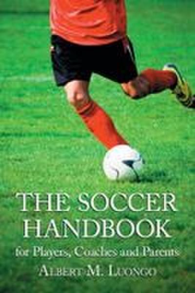 The Soccer Handbook for Players, Coaches and Parents