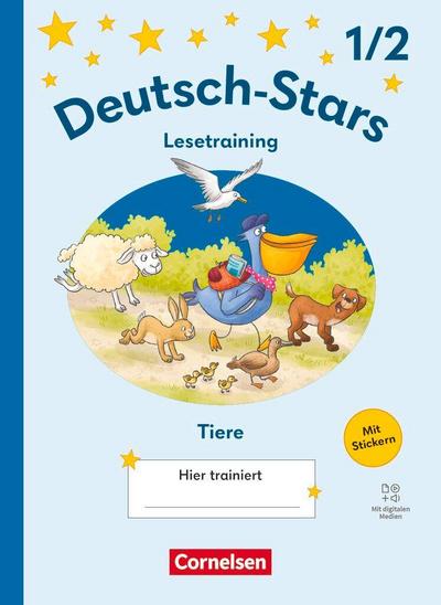 Deutsch-Stars 1./2. Schuljahr - Lesetraining Ausgabe 2025 - Lesetraining für Tierfreunde - Übungsheft - Mit Lösungen und digitalen Medien