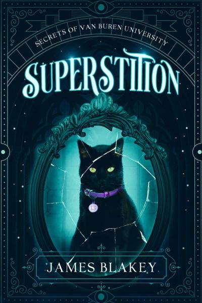 Superstition (The Secrets of Van Buren University, #1)