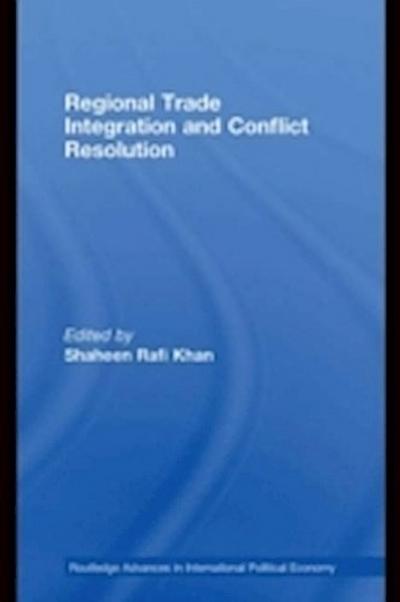 Regional Trade Integration and Conflict Resolution