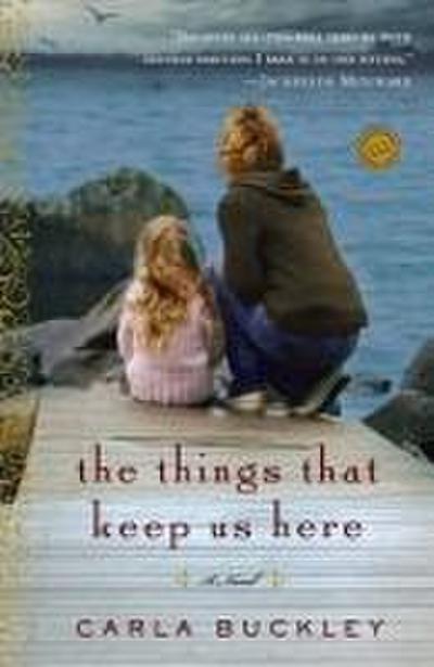 The Things That Keep Us Here