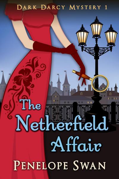 The Netherfield Affair (Dark Darcy Mysteries, #1)