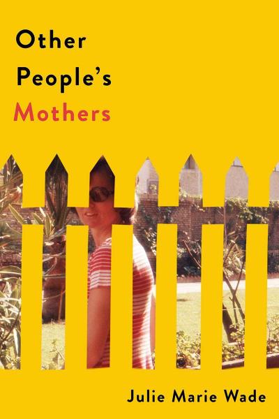 Other People’s Mothers