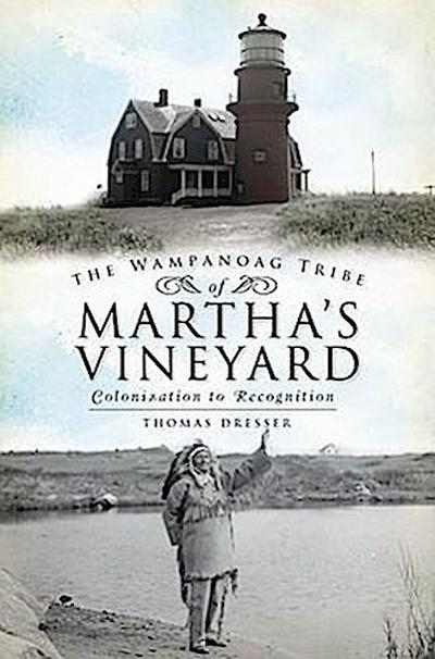 The Wampanoag Tribe of Martha’s Vineyard