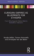 Eurasian Empires as Blueprints for Ethiopia