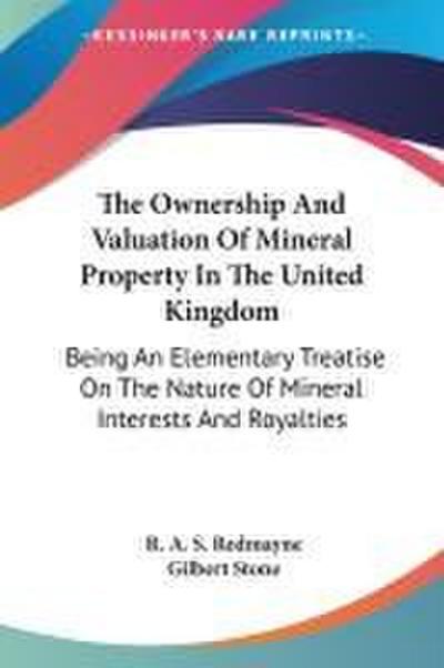 The Ownership And Valuation Of Mineral Property In The United Kingdom