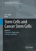 Stem Cells and Cancer Stem Cells, Volume 6: Therapeutic Applications in Disease and Injury (Stem Cells and Cancer Stem Cells, 6)
