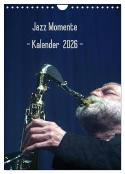 Jazz Momente - Kalender 2026 - (Wandkalender 2026 DIN A4 hoch), CALVENDO Monatskalender