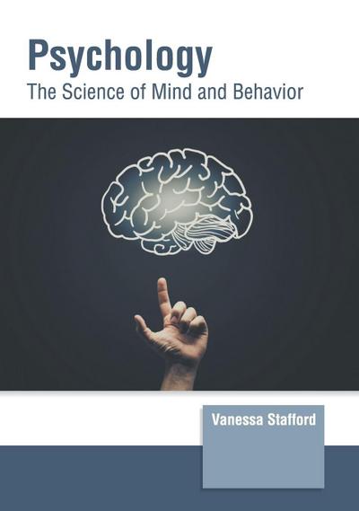 Psychology: The Science of Mind and Behavior