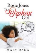 Rosie Jones The Orphan Girl