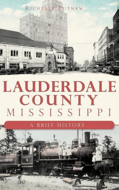 Lauderdale County, Mississippi: A Brief History