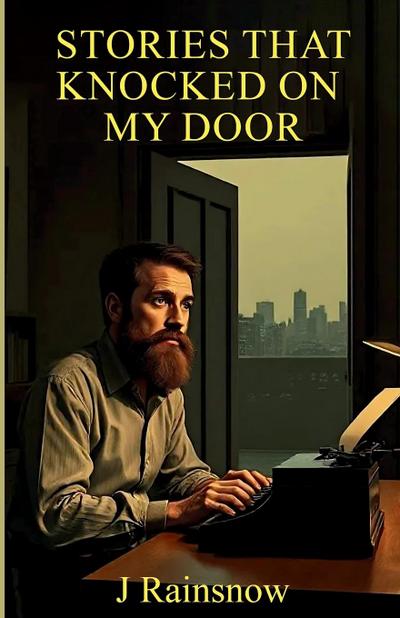 Stories That Knocked on My Door