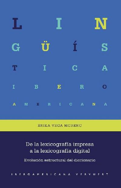 De la lexicografía impresa a la lexicografía digital : evolución estructural del diccionario