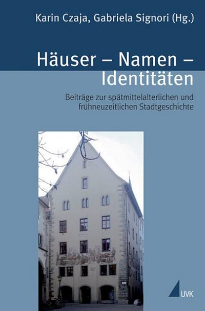 Häuser, Namen, Identitäten