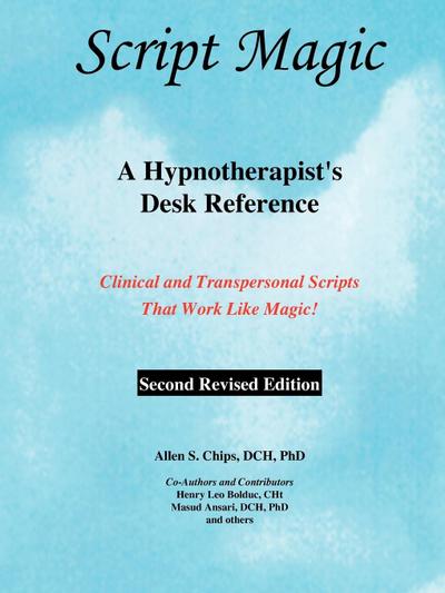 Script Magic: A Hypnotherapist’s Desk Reference
