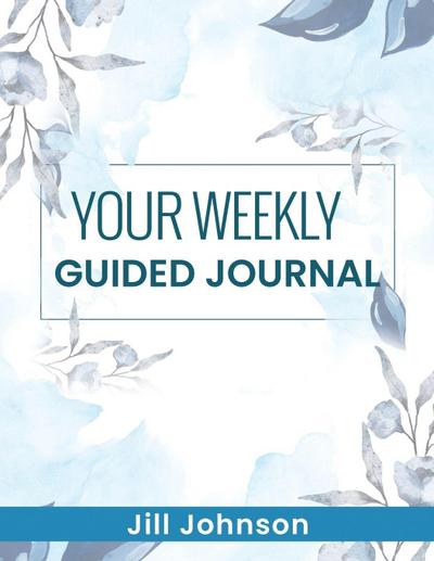 Your Weekly Guided Journal