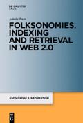 Folksonomies. Indexing and Retrieval in Web 2.0