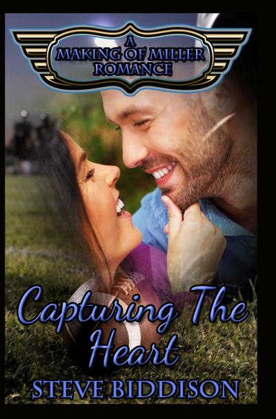 Capturing the Heart (Making of Miller Romance, #2)