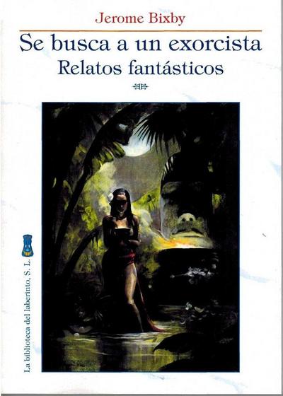 Se busca a un exorcista. Relatos fantásticos