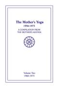 The Mother’s Yoga 1956-1973, Volume Two 1968-1973