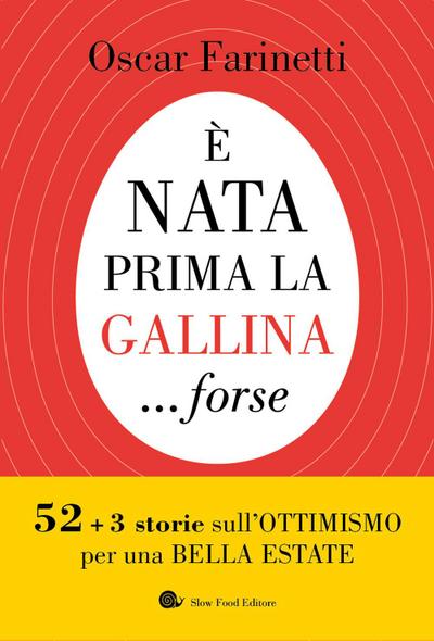 È nata prima la gallina... forse. 52+3 storie sull’ottimismo per una bella estate