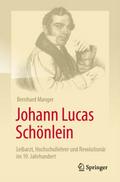 Johann Lucas Schönlein - Leibarzt, Hochschullehrer und Revolutionär im 19. Jahrhundert