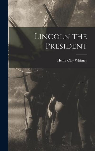 Lincoln the President