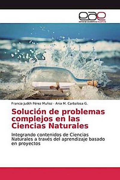 Solución de problemas complejos en las Ciencias Naturales