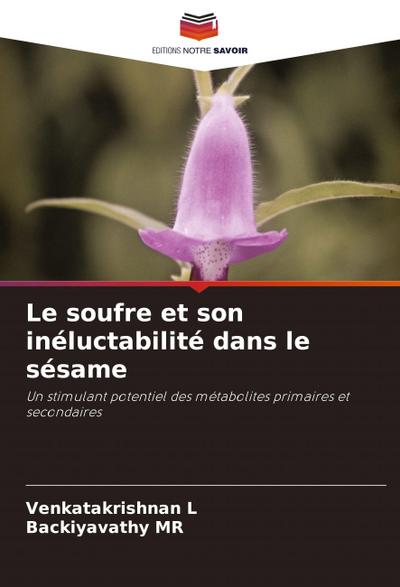 Le soufre et son inéluctabilité dans le sésame