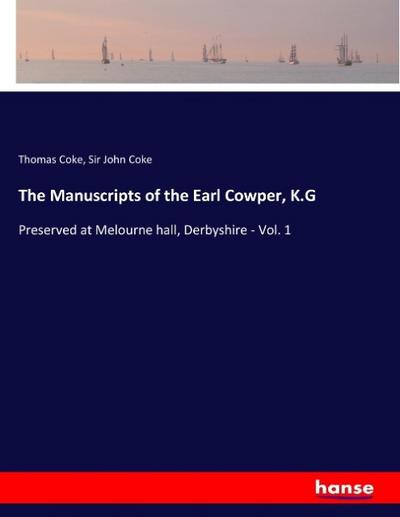 The Manuscripts of the Earl Cowper, K.G