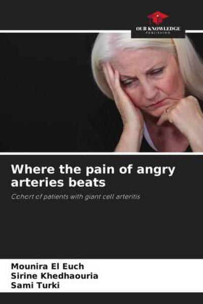 Where the pain of angry arteries beats