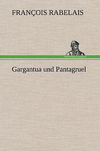 Gargantua und Pantagruel