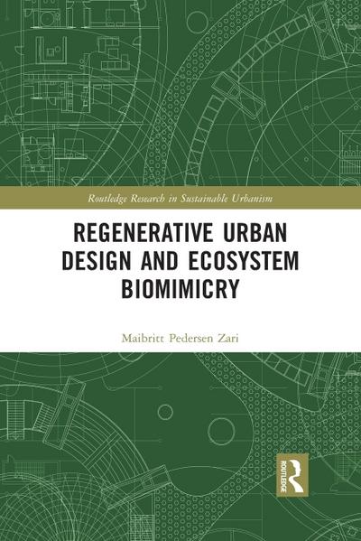 Regenerative Urban Design and Ecosystem Biomimicry