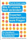 Wie KI unsere Welt verändert: Experten beantworten eure Fragen