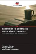 Examiner le contraste entre deux romans :