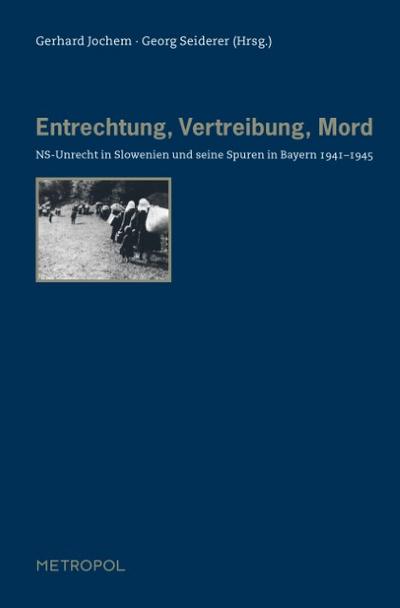 Entrechtung, Vertreibung, Mord