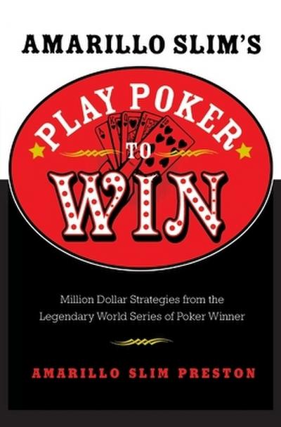 Amarillo Slim’s Play Poker to Win