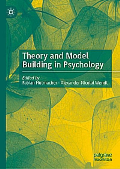 Theory and Model Building in Psychology