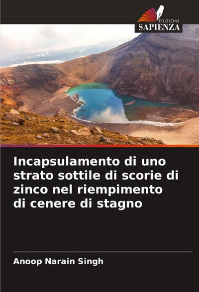 Incapsulamento di uno strato sottile di scorie di zinco nel riempimento di cenere di stagno