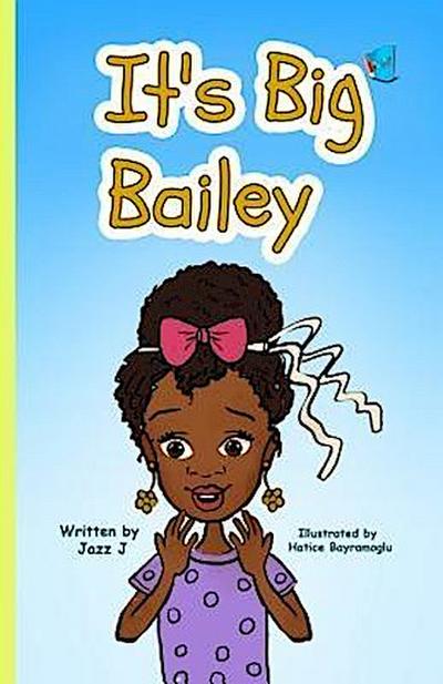 It’s Big Bailey