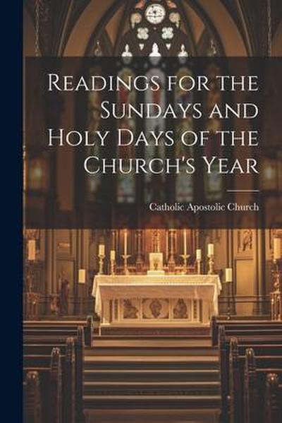 Readings for the Sundays and Holy Days of the Church’s Year