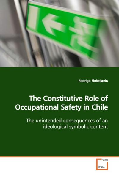 The Constitutive Role of Occupational Safety in  Chile