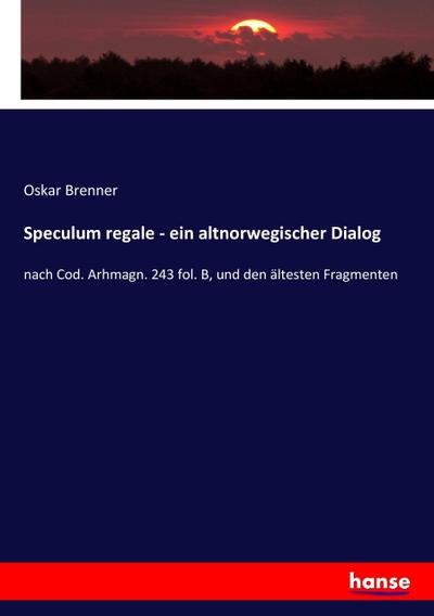Speculum regale - ein altnorwegischer Dialog
