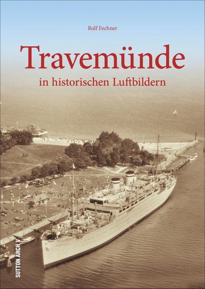 Fechner, Travem�nde in historischen Luft