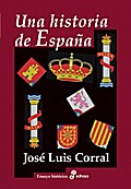 Corral, J: Una historia de España